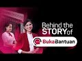 Behind the Story of BukaBantuan Behind the Story of BukaBantuan