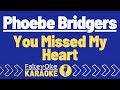 Phoebe Bridgers You Missed My Heart Karaoke