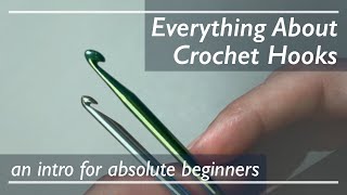 All About Crochet Hooks - Everything You Need to Know About Crochet Hooks
