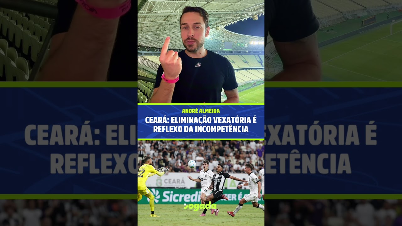 Imagem da notícia Ceará tem eliminação vexatória em reflexo da incompetência