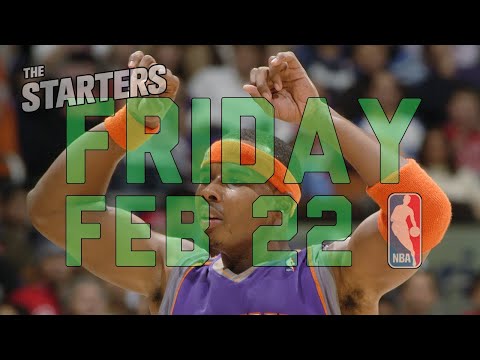 NBA Daily Show: Feb. 22 - The Starters