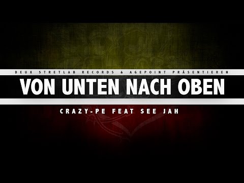CRAZY-PE FEAT SEE JAH - VON UNTEN NACH OBEN (AGE POINT RECORDS)