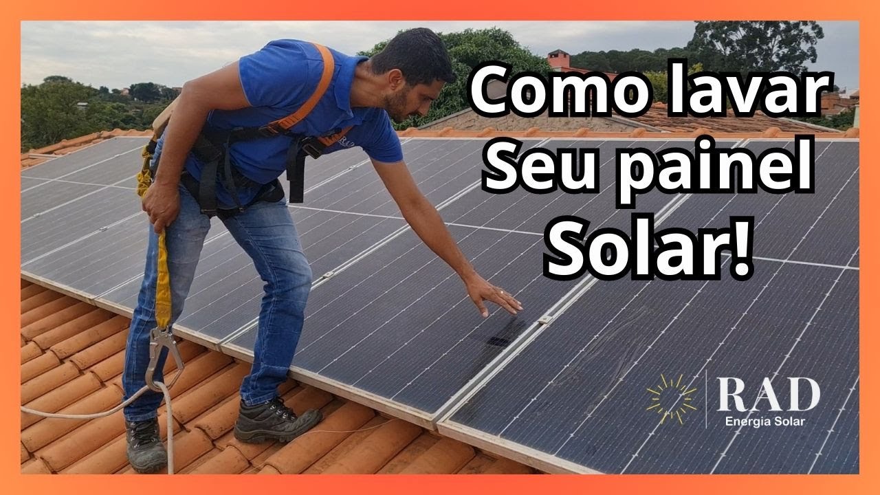LAVAR SUA PLACA SOLAR: Saiba como fazer e os cuidados necessários
