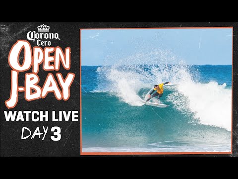 🔴 WATCH LIVE - Corona Cero Open J-Bay 2025 - Day 3