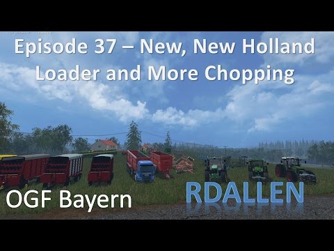Farming Simulator 15 OGF Bayern E27 - The New, New Holland Loader