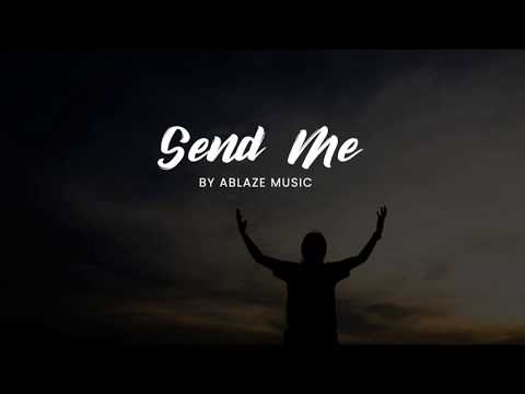 Send Me [LYRICS Ablaze CFC | Liveloud]