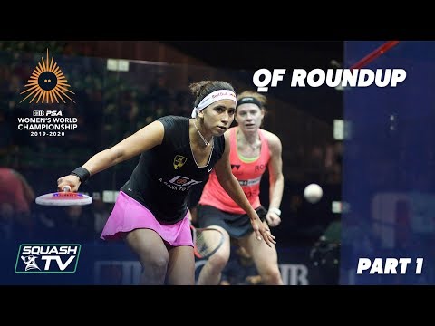 Squash: CIB PSA Women's World Champs 2019/20 - QF Roundup [Pt.1]
