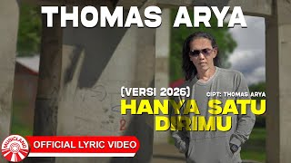 Download lagu Thomas Arya - Hanya Satu Dirimu (Versi 2026) | 2026 Slow Rock Vibes [ Lyric Video HD] mp3