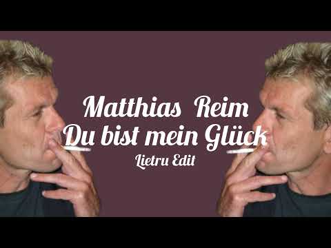 Matthias Reim - Du bist mein Glück (Lietru Techno Remix)