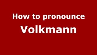 How to pronounce Volkmann