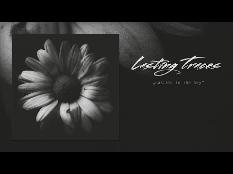 05 LASTING TRACES - Castles In the Sky