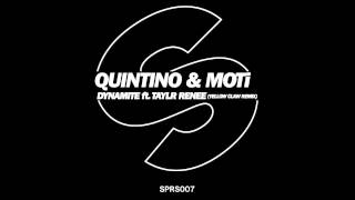 Quintino & MOTi feat. Taylr Renee - Dynamite (Yellow Claw Remix) [Official]