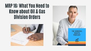 MRP 16: What You Need to Know about Oil & Gas Division Orders