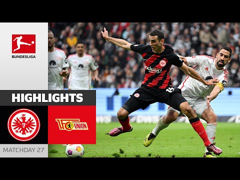 Resumen de Eintracht Frankfurt vs Union Berlin Matchday 27