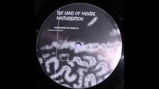 BABY 01 - Marc D - The Land Of Mental Masturbation - B1