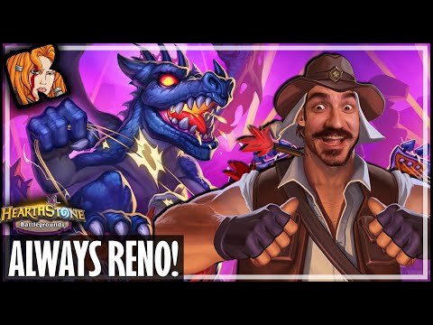 I ALWAYS RENO WHEN DRAGONS ARE IN! - Hearthstone Battlegrounds