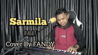 Download lagu Sarmila_ASHRAFF Cover By FANDY mp3 Download lagu Sarmila_ASHRAFF Cover By FANDY mp3