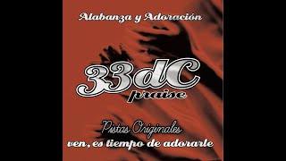 Pista Preparen el Camino - 33dC (Álbum Ven, es Hora de Adorarle)