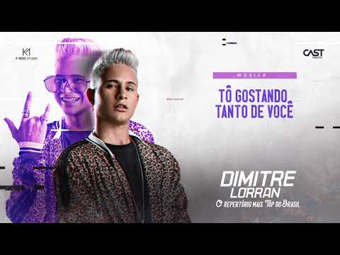 Dimitre Lorran - TÔ GOSTANDO TANTO DE VOCÊ