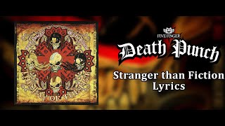 Five Finger Death Punch - Stranger than Fiction (Lyric Video) (HQ)