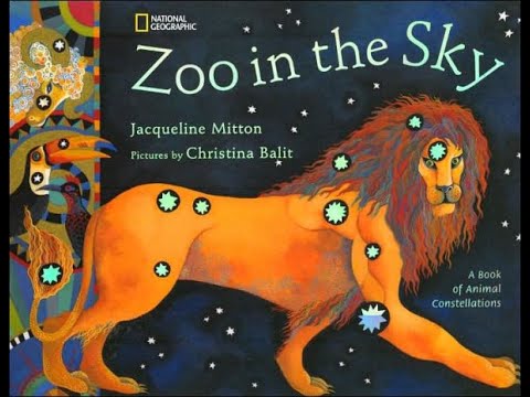 Astronomy @ Home Story Time: Zoo in the Sky: A Book of Animal Constellations