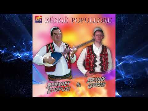 Behxhet Korpuzi dhe Besnik Qeriqi  - Valle popullore