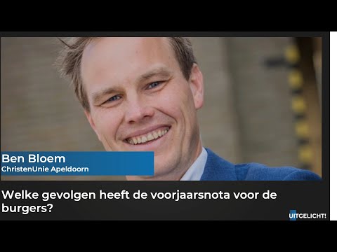 Uitgelicht! 28 april 2023 - Ben Bloem (CU Apeldoorn) over voorjaarsnota kabinet