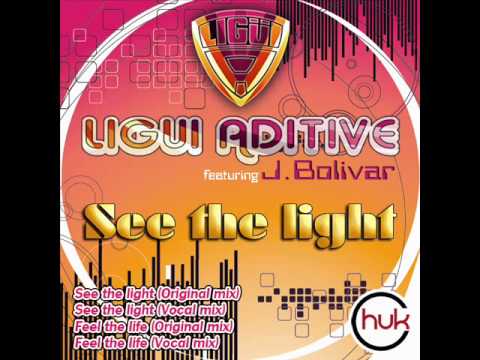 Ligüi Aditive - Feel the life (ft J.Bolivar vocal mix)