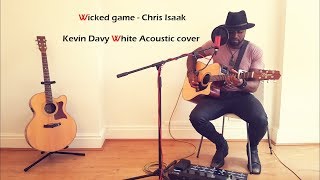 Wicked Game - Chris Isaak by  Kevin Davy White