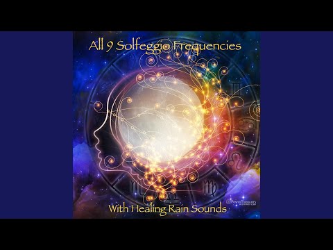 Healing Miracle Rain, Pt. 8: 741hz - 852hz - 963hz