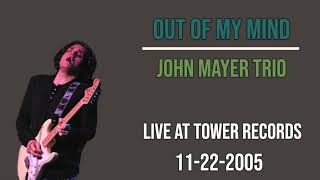 Out Of My MInd (John Mayer Trio) - Live at Tower Records 11/22/2005