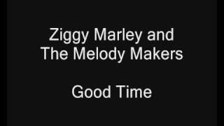 Ziggy Marley and The Melody Makers: &quot;Good Time&quot;