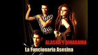 La Funcionaria Asesina ALASKA Y DINARAMA - 1986 - HQ