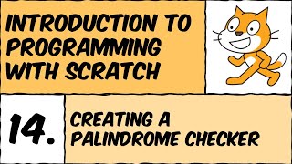 Scratch Lesson #14: Creating a palindrome checker
