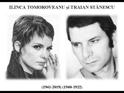 ILINCA TOMOROVEANU și TRAIAN STĂNESCU