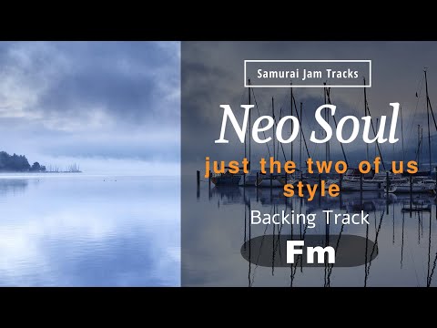 Neo Soul Guitar Backing Track in Fm (Just the Two of Us Style)