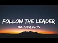 The Soca Boys - Follow the Leader (Lyrics) 