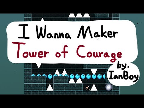 I Wanna Maker - Tower of Courage