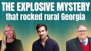 Lawfare Daily: The Explosive Mystery That Rocked Rural Georgia