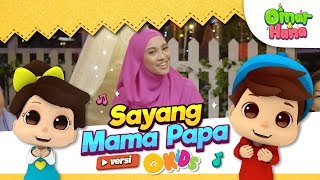 Download lagu Omar & Hana | Sayang Mama Papa versi OKIDS | Nabila Razali, Ayie Elham & Juzzthin mp3