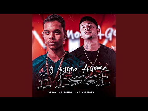 O Ritmo Agora É Esse (feat. Mc Magrinho)