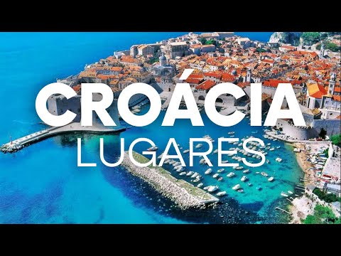 TOP 10 Lugares para conhecer na CROÁCIA – Viagem e Turismo