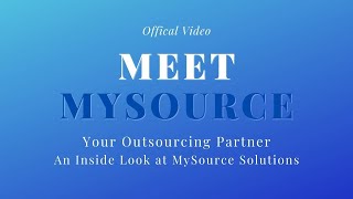 MySource Solutions Official Video: Outsourcing To The Philippines