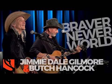 Braver Newer World | Butch Hancock & Jimmie Dale Gilmore