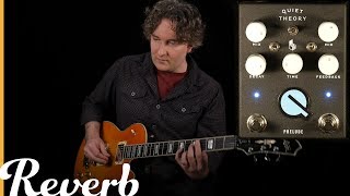Video thumbnail for Quiet Theory Prelude | Reverb Tone Report Demo by Reverb