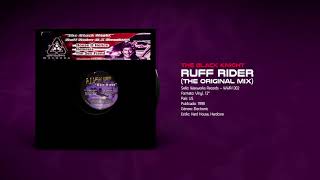 🔊 THE BLACK KNIGHT – Ruff Rider (Original Mix) [Waxworks Records] (1999)