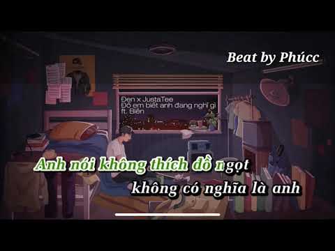 Đố em biết anh đang nghĩ gì Beat chuẩn - Đen x Jusstatee x Biên | Karaoke có bè melody