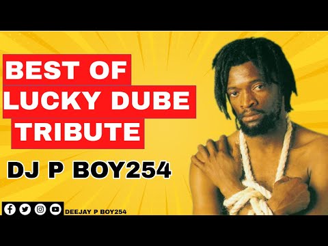 BEST OF LUCKY DUBE TRIBUTE VIDEO MIX DJ P BOY254 | Prison, Respect, Together us one,Slave......