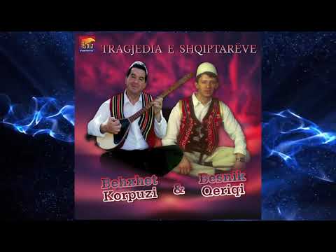 Behxhet Korpuzi dhe Besniqk Qeriqi  -  Kur shqiptari s'duron roberi