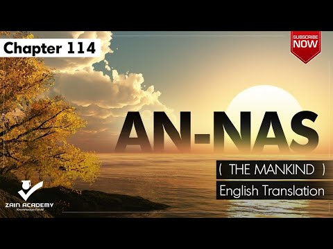 Surah 114 An-Nas (The Mankind) - Quran English Translation